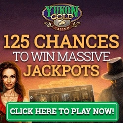 Yukon gold casino 125 chances