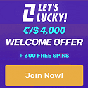 Lets Lucky Casino 300 free spins + €/$4000 welcome bonus