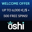 Oshi Casino €/$6000 welcome bonus + 500 free spins