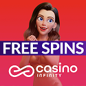 Casino Infinity 100% up to €500 Welcome Bonus and 200 Free Spins. Bonus Crab, Sports Welcome Bonus, Cashback Promotion, Tournaments, Bonus Shop, and VIP Club.