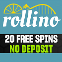 Rollino Casino 20 free spins no deposit required! Plus, 450% up to €6,000 welcome bonus and 425 free spins. Sportsbook bonuses, live casino games, progressive jackpots, crypto casino, bonus shop, VIP program, tournaments, and daily bonus show.